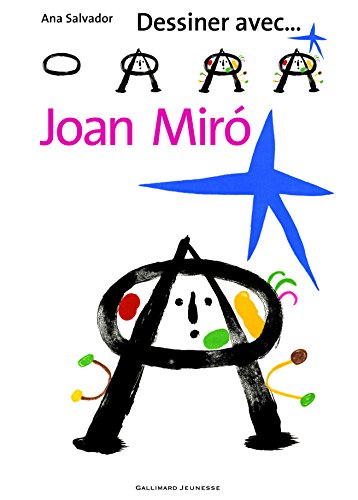 Dessiner avec... Joan Miró von Gallimard Jeunesse